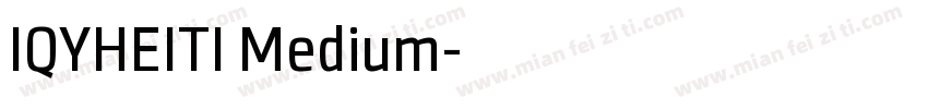 IQYHEITI Medium字体转换